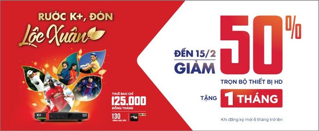 Rước K+, Đón lộc xuân: Giảm 50% trọn bộ thiết bị HD từ 01/02 đến hết 15/02/2018
