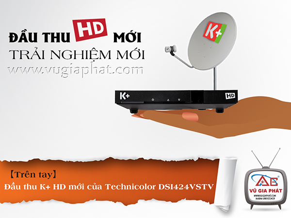 Đầu thu K+ HD mới DSI424VSTV của Technicolor