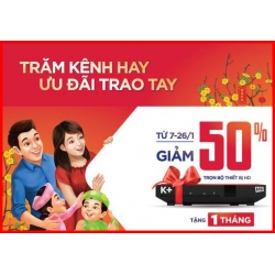 K+ giảm 50% trọn bộ thiết bị HD từ 07/01 đến 26/01/2017