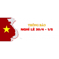 THÔNG BÁO NGHỈ LỄ  30/4 – 1/5